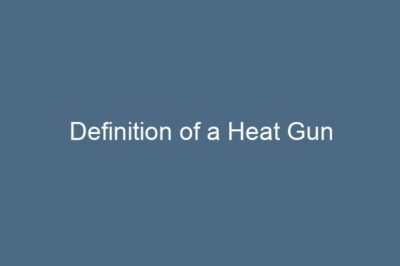 Definition of a Heat Gun