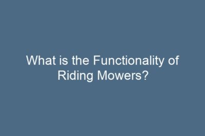 What is the Functionality of Riding Mowers?